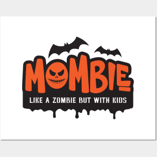 Mombie - Like A Zombie But With Kids Posters and Art